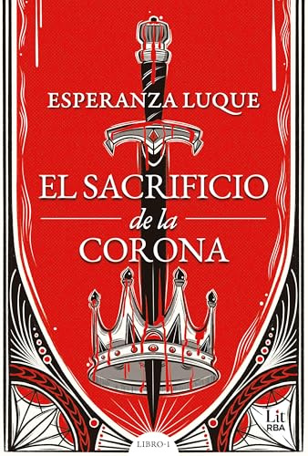El sacrificio de la corona (Lit - New Adult)