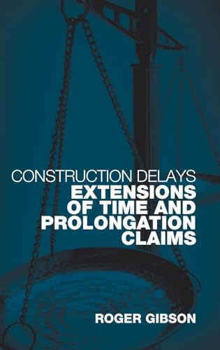 Construction Delays: Extensions of Time and Prolongation Claims