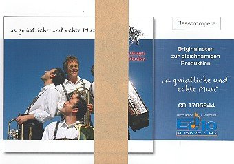 A gmiatliche och äkta musi: för basttrumpet, tuba, vinghorn och dragspel (t.ex. med tenorhorn)