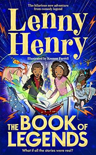 The Book of Legends: A hilarious and fast-paced quest adventure from bestselling comedian Lenny Henry