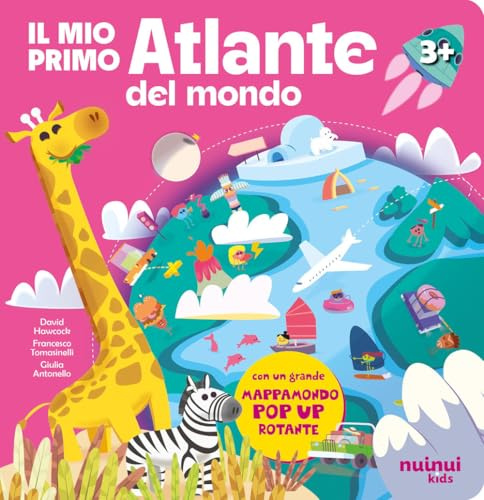 Il mio primo atlante del mondo. Ediz. illustrata