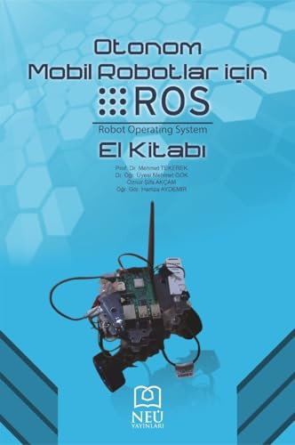 Otonom Mobil Robotlar İçin ROS El Kitabı