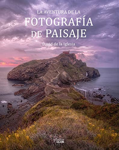 La aventura de la fotografía de paisaje (PHOTOCLUB)