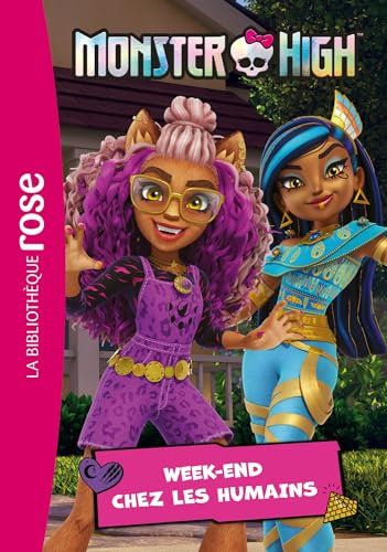 Monster High 06 - Week-end chez les humains