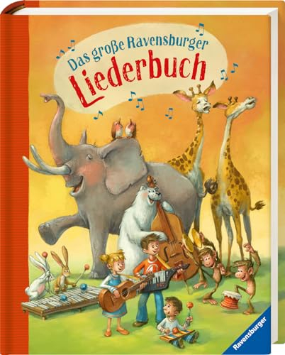 Das große Ravensburger Liederbuch - Kinderliederbuch mit 90 der bekanntesten Kinderlieder zum Mitsingen und Mitspielen