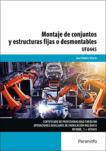 Montaje de conjuntos y estructuras fijas o desmontables (Fabricación Mecánica)