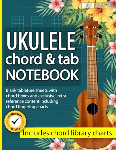 Ukulele chord and tab notebook – Blank tablature and Uke chord diagrams and extra reference pages 8.5”x11”: For beginners and professionals, students ... song writing, composition and transcriptions.