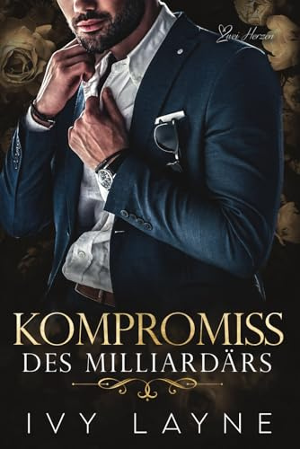 Kompromiss des Milliardärs: Liebesroman (Die Winters Saga, Band 9)