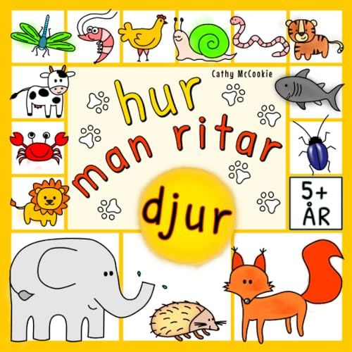 Hur Man Ritar – Djur | För Barn 5+ År: Lär Dig Att Rita Djur Steg För Steg | För Flickor Och Pojkar | 5, 6, 7, 8 År | Unika Teckningar Att Reproducera | Enkel Aktivitetsbok