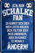 Blechschilder ICH Bin Schalke Fan Metall Schild für Fußball Begeisterte Deko Geschenkidee 20x30 cm