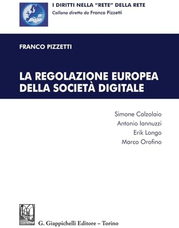 La regolazione europea della società digitale