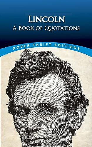 Lincoln: A Book of Quotations (Dover Thrift Editions: Speeches/Quotations)