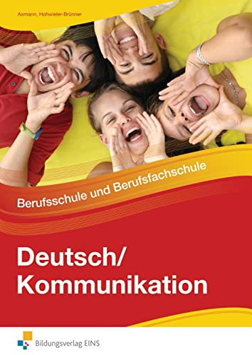Deutsch / Kommunikation - Berufsschule und Berufsfachschule: Schulbuch (Deutsch / Kommunikation: Ausgabe für Berufsschulen und Berufsfachschulen)