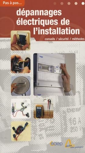 Dépannages électriques de l'installation: Conseils et méthodes