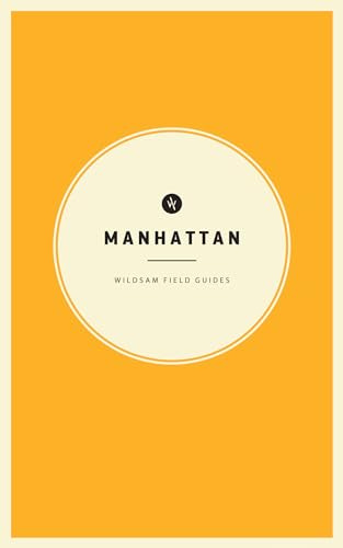 Wildsam Field Guides: Manhattan (American City Guide)