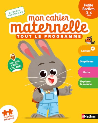 Mon Cahier Maternelle - Petite section 3-4 ans - Apprentissages scolaires complets - graphisme, lecture, maths, découverte du monde