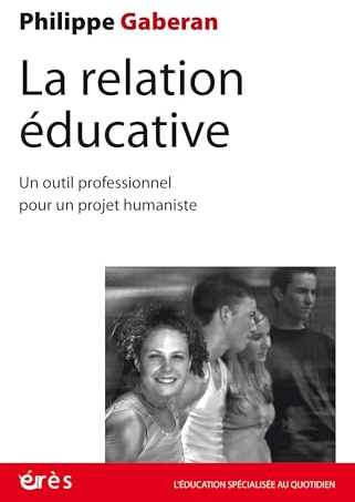 La relation éducative: NOUVELLE EDITION