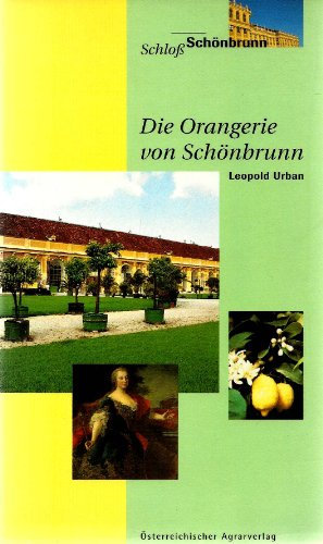 Die Orangerie von Schonbrunn