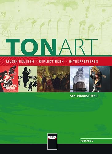 TONART Sek II D (Ausgabe 2015) Schulbuch: Musik erleben - reflektieren - interpretieren/ Der Oberstufenband (TONART: Musik erleben - reflektieren - interpretieren)