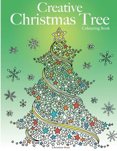 Creative Christmas Tree Colouring Book: A collection of classic & contemporary Christmas trees to colour