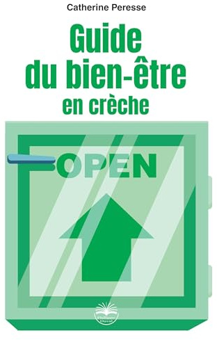 Guide du bien-être en crèche: De la survie à la vie d'équipe