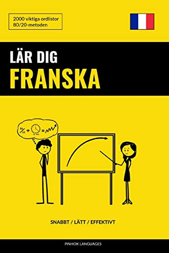 Lär dig Franska - Snabbt / Lätt / Effektivt: 2000 viktiga ordlistor