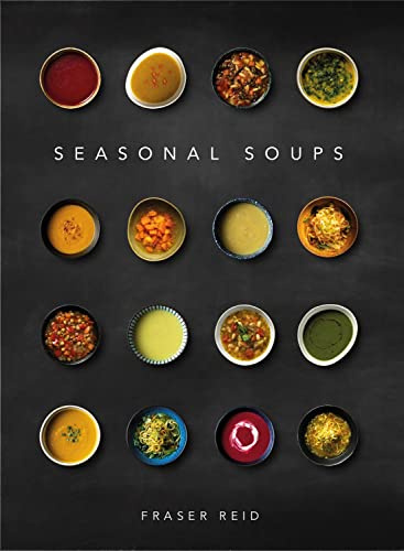 Seasonal Soups: THE CULT BESTSELLER