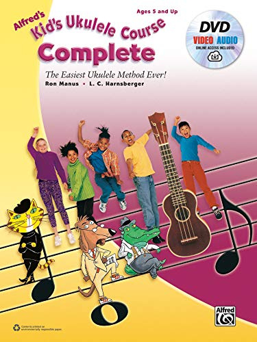 Alfred's Kid's Ukulele Course Complete: The Easiest Ukulele Method Ever!, Book, DVD & Online Audio & Video [With CD (Audio) and DVD]