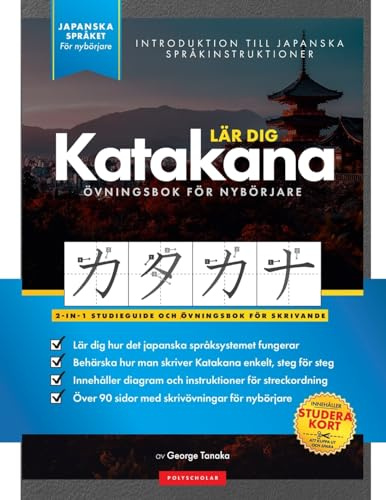 Lär dig Katakana– Japanska för nybörjare: En enkel steg-för-steg-studieguide och övn: En enkel, steg-för-steg-studieguide och övningsbok i skrivning: ... (studiekort och bokstavstabell)