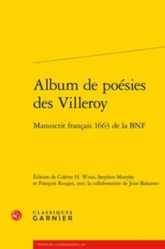 Album de poésies des Villeroy: Manuscrit français 1663 de la BNF