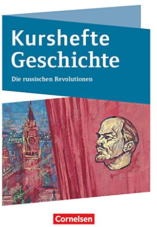 Kurshefte Geschichte - Qualifikationsphase - Niedersachsen - Ausgabe 2023: Die russischen Revolutionen - Schulbuch - Mit digitalen Medien
