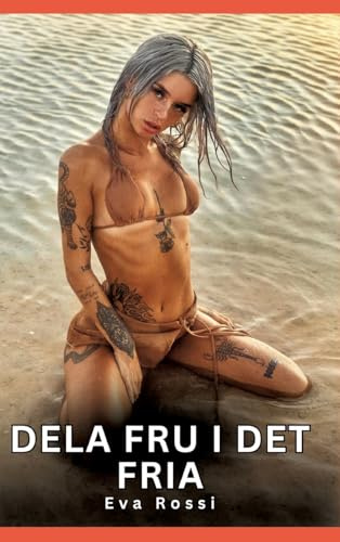 Dela fru i det fria: Förbjudna erotiska berättelser om tabubelagd sex för vuxna: 1