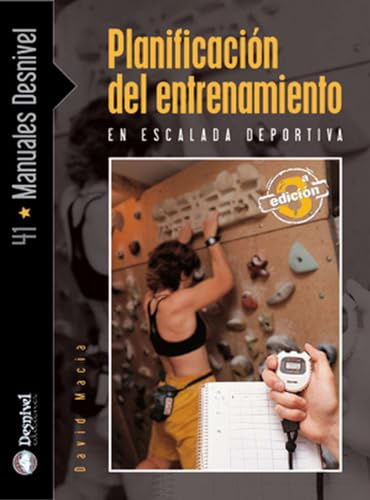 Planificación del entrenamiento en escalada deportiva (Manuales Desnivel)