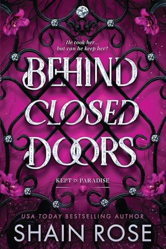Behind Closed Doors: A totally addictive, unputdownable billionaire dark romance: 1
