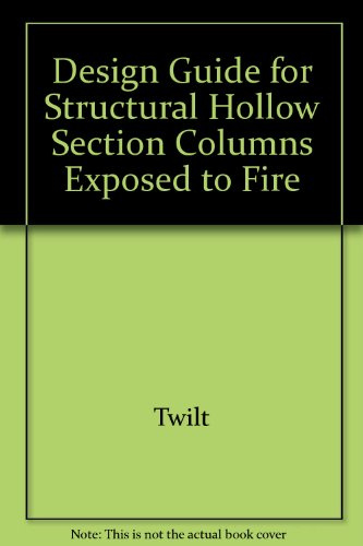 Design Guide for Structural Hollow Section Columns Exposed to Fire