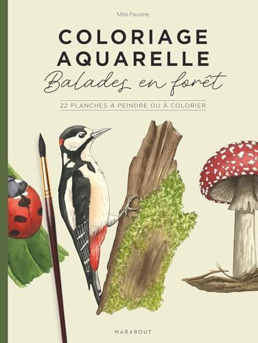 Coloriage aquarelle - Balades en forêt: 22 planches à peindre ou à colorier