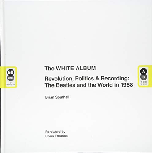 The White Album: Revolution, Politics & Recordings. Englische Originalausgabe.