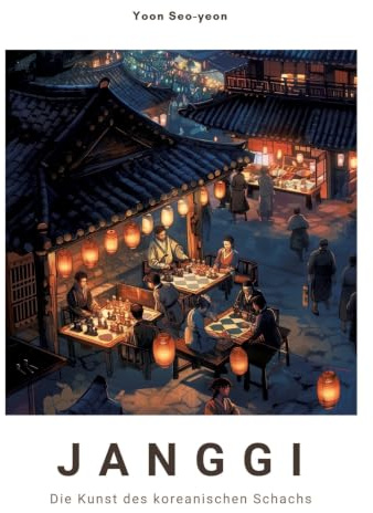 Janggi: Die Kunst des koreanischen Schachs