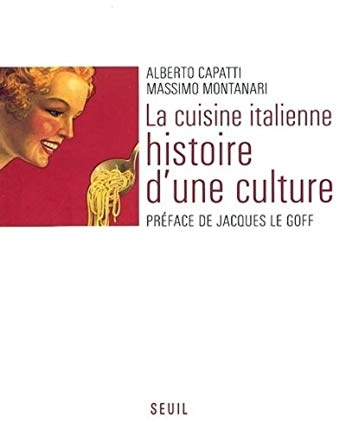 La Cuisine italienne : Histoire d'une culture