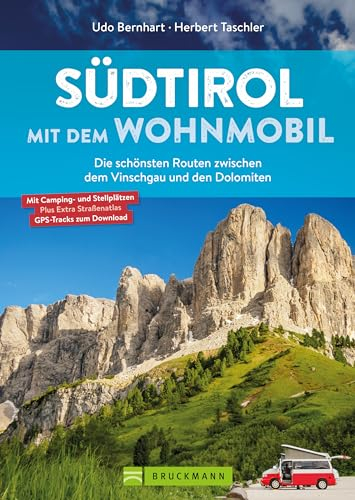 Reiseführer/Campingführer – Südtirol mit dem Wohnmobil: Die schönsten Routen zwischen dem Vinschgau und den Dolomiten. Mit zahlreichen Tipps zu Camping- und Stellplätzen sowie GPS-Tracks zum Download.