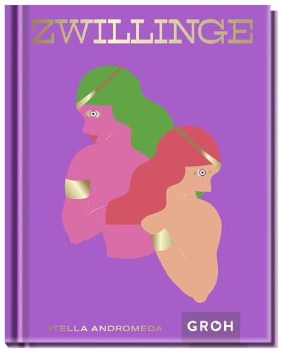Zwillinge: Ein edles Geschenkbuch über die Kraft der Astrologie | Tolles Horoskop-Buch für alle im Sternzeichen Zwilling Geborenen (Sternzeichen-Bücher zum Verschenken)