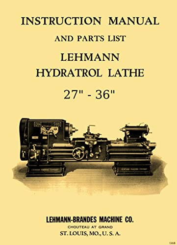 Lehmann-Brandes Hydratrol Metal Lathe Instruction Parts Manual