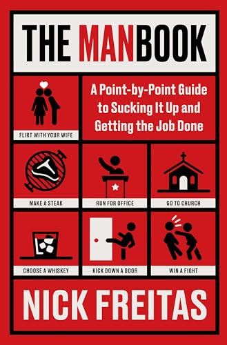 The Manbook: A Point-by-Point Guide to Sucking It Up and Getting the Job Done – A No-Nonsense Guide to Mental Toughness and Professional Growth.