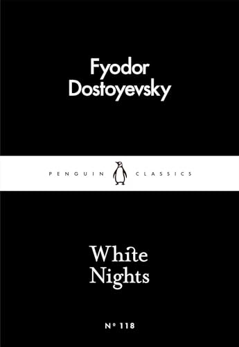 White Nights: Fjodor Dostoyevsky (Penguin Little Black Classics)