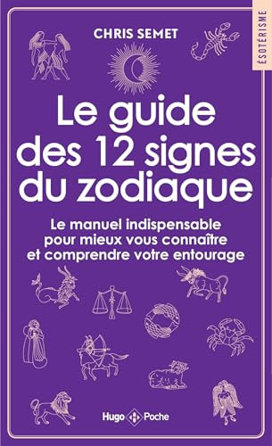 Le guide des 12 signes du zodiaque