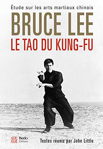 Le tao du kung-fu: Etude sur les arts martiaux chinois