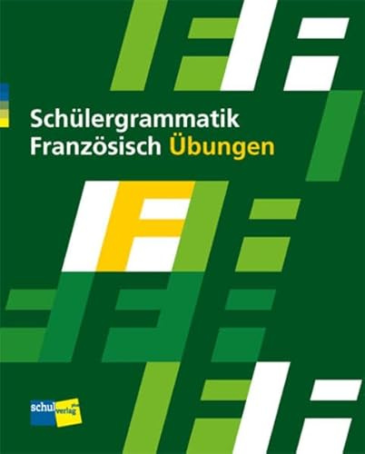 Schülergrammatik Französisch: Übungen