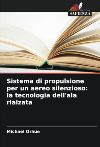 Sistema di propulsione per un aereo silenzioso: la tecnologia dell'ala rialzata
