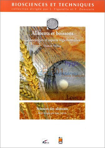 Aliments Et Boissons. Technologies Et Aspects Reglementaires