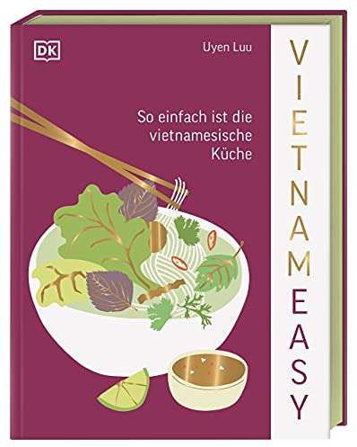 Vietnameasy: So einfach ist die vietnamesische Küche